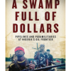 A Swamp Full Of Dollar by Michael Peel