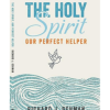 The Holy Spirit, Our Perfect Helper by Richard J Gehman