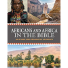 Africans and Africa in the Bible: An Ethnic and Geographic Approach by Tim Welch