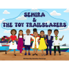 Semira & the Toy Trailblazers
