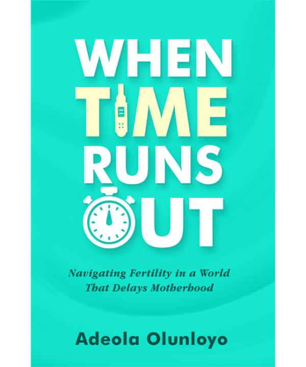When Time Runs Out: Navigating Fertility in a World That Delays Motherhood