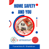 Home Safety and You