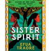 Sister Spirit Novel By Efua Traoré