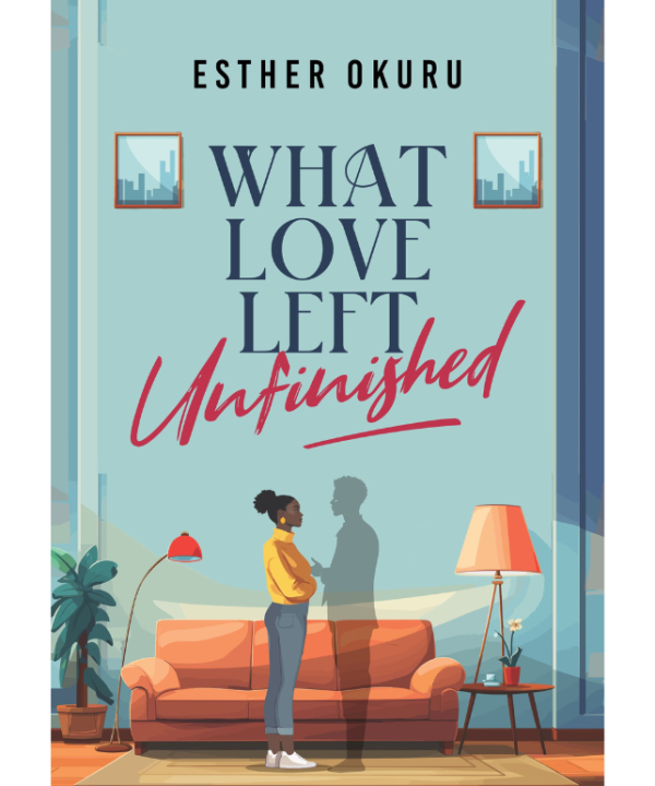 What Love Left Unfinished