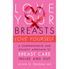 Love Your Breast, Love Yourself