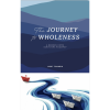 The Journey To Wholeness