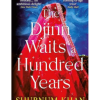 The Djinn Waits a Hundred Years Shubnum Khan