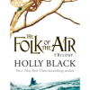 The Folk of the Air Series Boxset Holly Black
