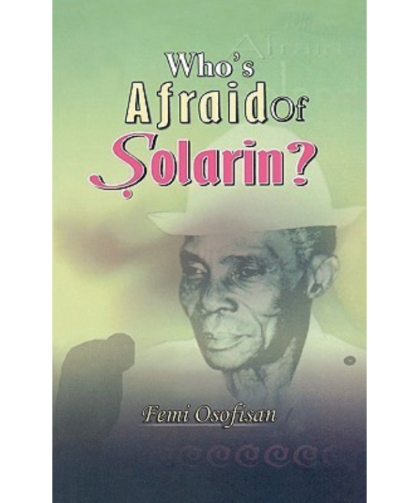 Who's Afraid of Solarin? by Femi Osofisan