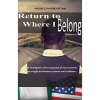 Return To Where I Belong: An Immigrant at The Crossroads by Maggie Chinyere Offoha