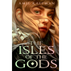 The Isles of the Gods: Book 1 by Amie Kaufman