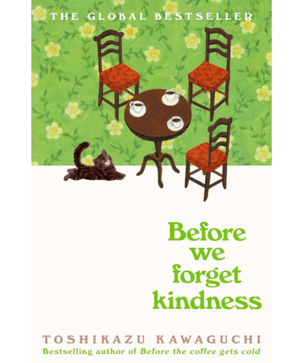 Before We Forget Kindness by Toshikazu Kawaguchi, Geoffrey Trousselot (Translator)