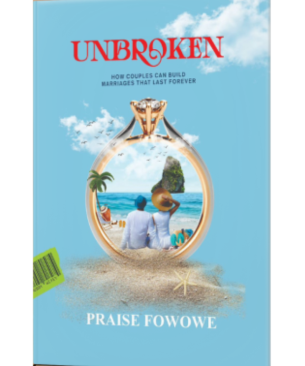 Unbroken by Praise Fowowe