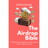 The Airdrop Bible: Everything You Need to Know About Free Cryptocurrency