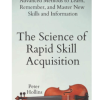 The Science of Rapid Skill Acquisition