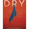 Dry: Neal Shusterman