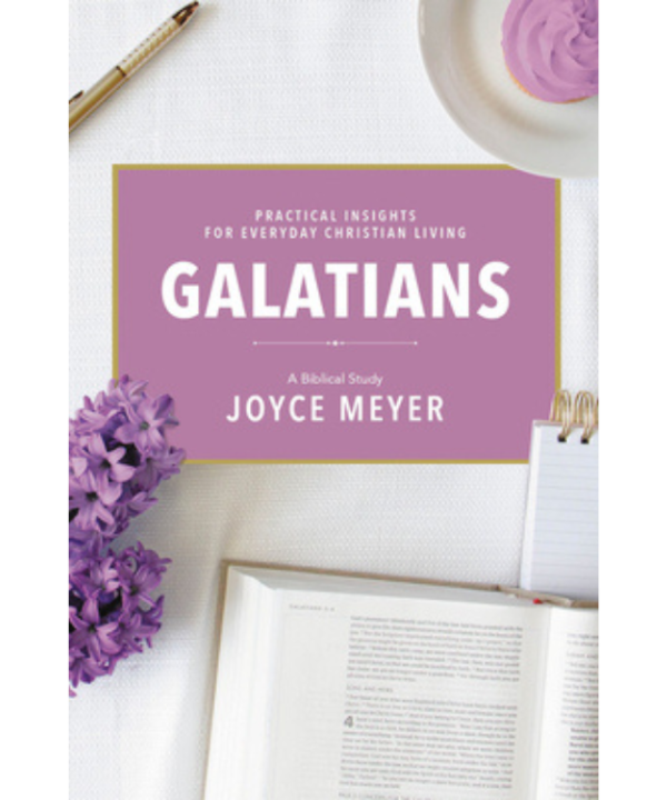 Galatians: A Biblical Study by Joyce Meyer