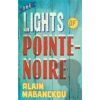 The Lights of Pointe-Noire by Alain Mabanckou