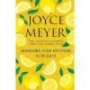 Managing Your Emotions in 90 days by Joyce Meyer