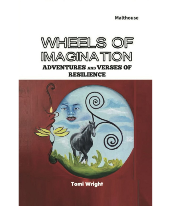 Wheels of Imagination: Adventures and Verses of Resilience