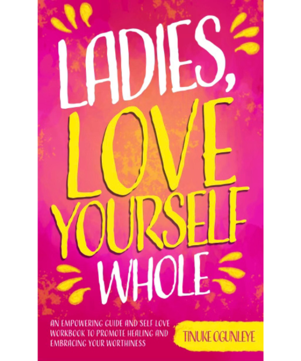 Ladies, Love Yourself Whole