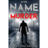 In the Name of Murder