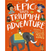 Epic Tales of Triumph and Adventure