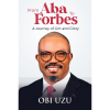 From Aba To Forbes: A Journey of Grit and Glory