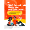 Child Sexual Abuse and Sex Education: A Parents Guide/Workbook for Prevention