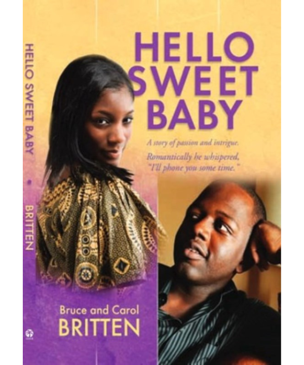 Hello Sweet Baby: A Story of Passion and Intrigue