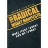 The Radical Money Manifesto: What Jesus Taught and We Forgot