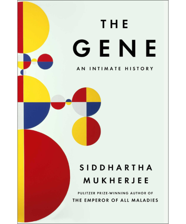 The Gene: An Intimate History by Siddhartha Mukherjee