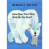 Polar Bear, Polar Bear, What Do You Hear? by Bill Martin Jr.,Eric Carle (Illustrator)