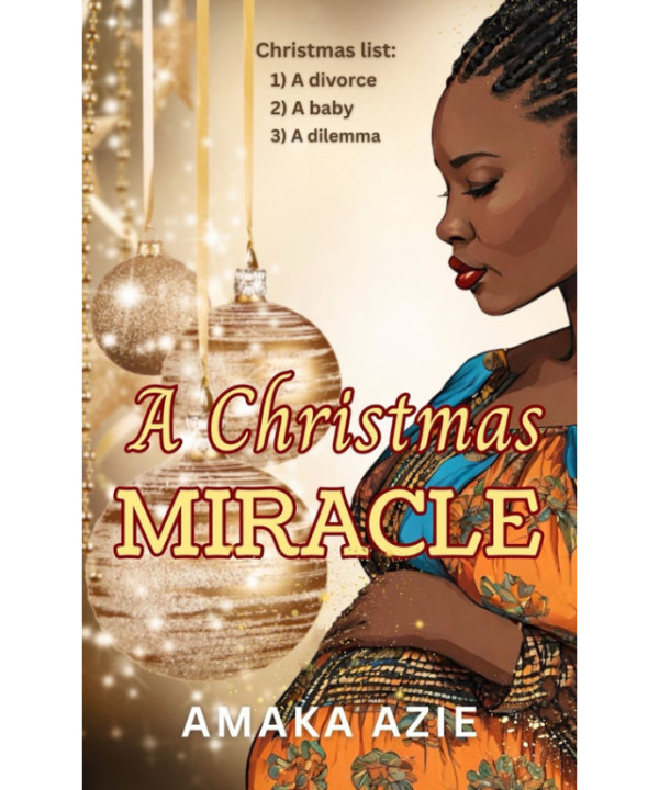 A Christmas Miracle by Amaka Azie