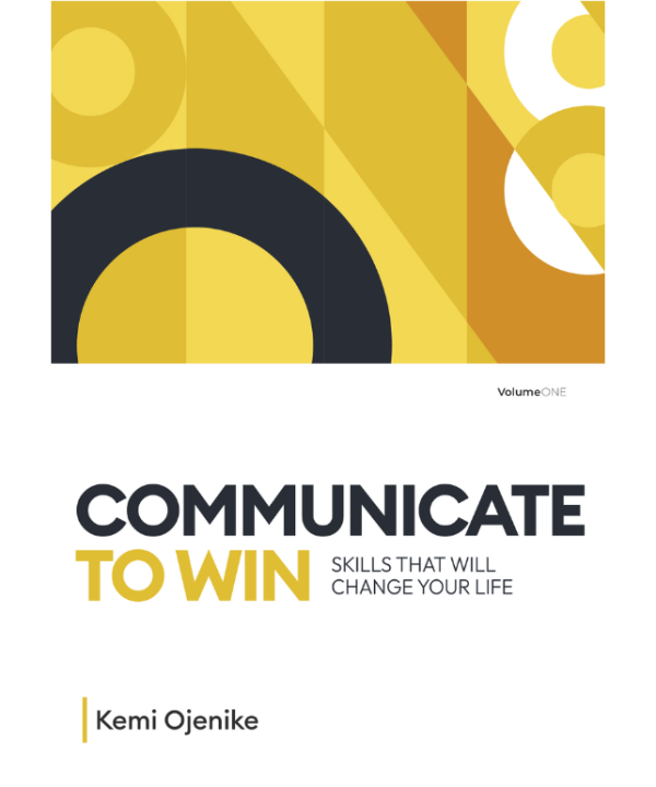 Communicate To Win: Skills That Will Change Your Life
