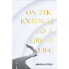 On the Journey to a Great Life