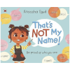 That's Not My Name!