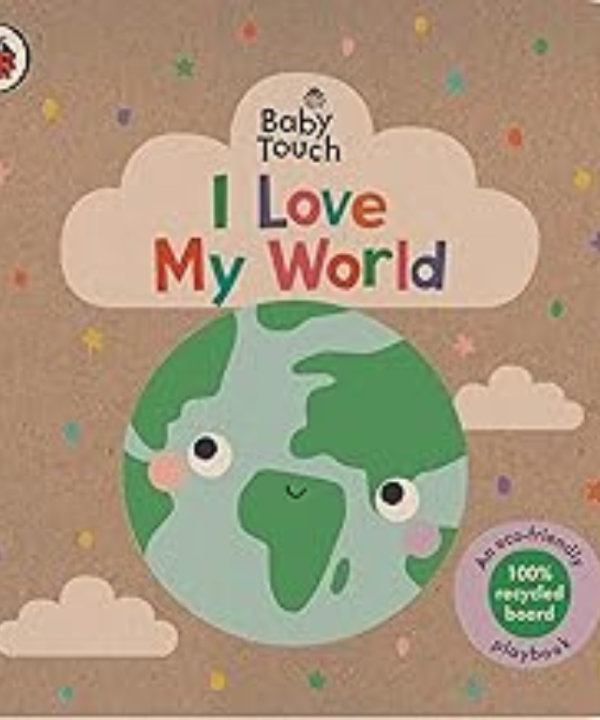 Baby Touch: I Love My World