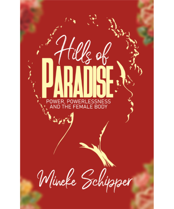 Hills of Paradise: Power, Powerlessness and the Female Body