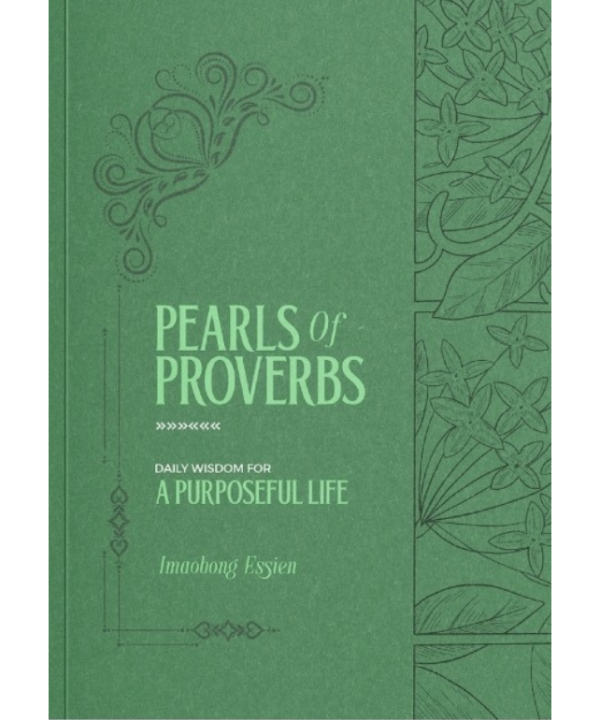 Pearls of Proverbs: Daily Wisdom for a Purposeful Life