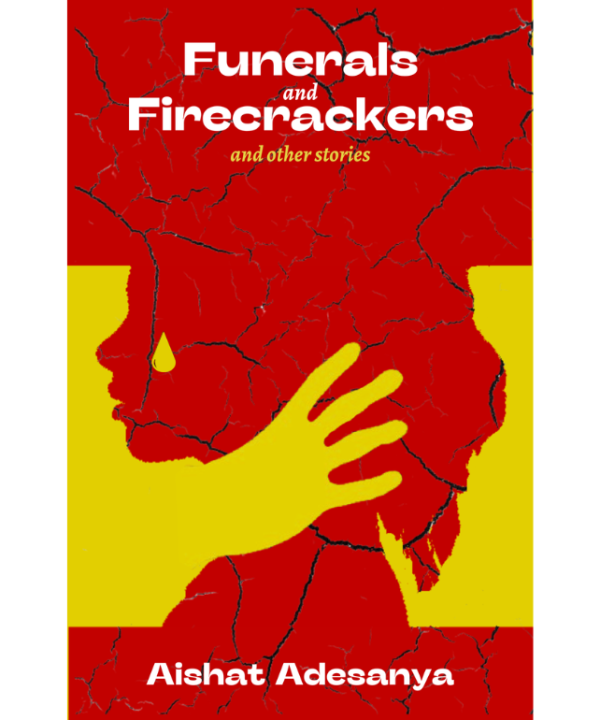 Funerals and Firecrackers and Other Stories