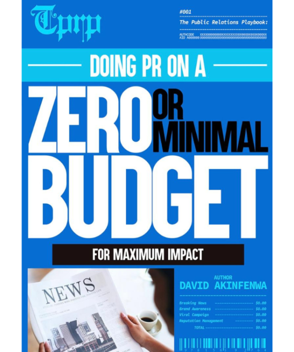 The Public Relations Playbook: Doing PR on a Zero or Minimal Budget for Maximum Impact