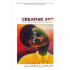 Creating Art: Authenticity and Ownership in the Visual Arts