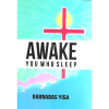 Awake You Who Sleep