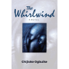 The Whirlwind: A Novel