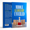 Middle Leadership Unveiled