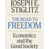 The Road to Freedom: Economics and the Good Society