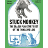Stuck Monkey: The Deadly Planetary Cost of the Things We Love