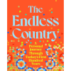The Endless Country: A Personal Journey Through Turkey's First Hundred Years
