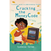 Cracking the Money Code: A Child's Guide to Understanding Finance
